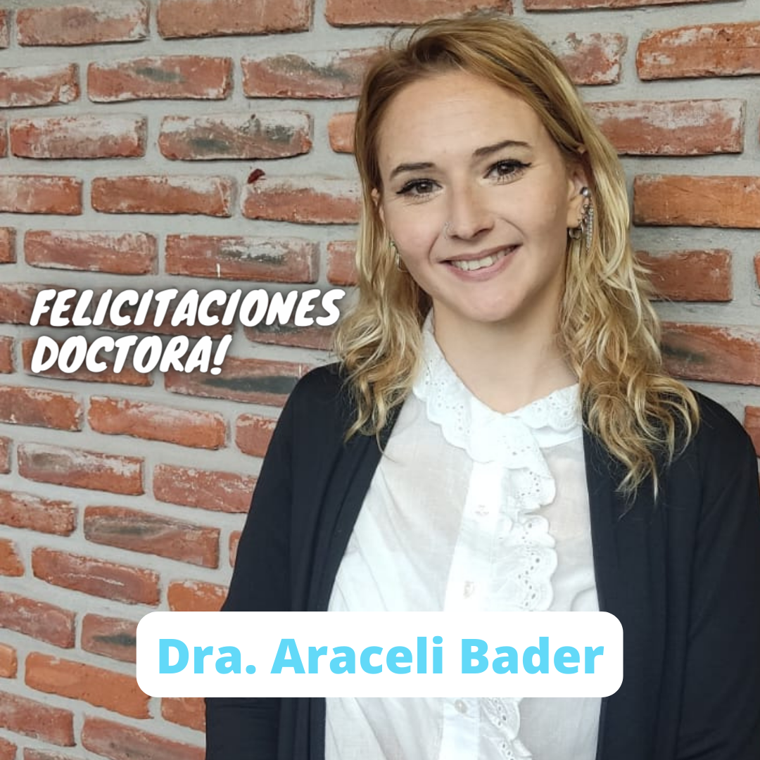 Felicitaciones Doctora! Araceli Bader, Doctora en Ciencias Biológicas